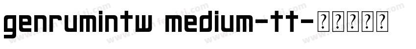 genrumintw medium-tt字体转换